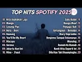 Download Lagu Top Hits Spotify Indonesia 2025 | Top Spotify Indonesia 2025 | Lagu Hits Spotify 2025 | Lagu Baru