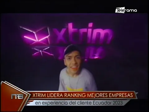 Xtrim lidera ranking mejores empresas en experiencias del cliente Ecuador 2023