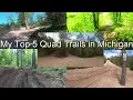 My Top 5 Quad ATV Trails in Michigan