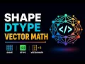 NumPy Shape Dtype Vector Math Explained Complete Beginner Guide