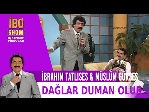 Download MP3 İbrahim Tatlıses & Müslüm Gürses - Dağlar Duman Olur (1996)