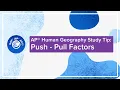 AP Human Geography Study Tip Push - Pull Factors