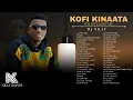 Lagu Kofi Kinaata Top Hitz🔥🔥 Mix | Dj Nkay, Auntie Ama, Paapa, Effiekuma Broken Heart, Have Mercy Pt 2...