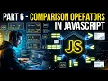 JavaScript Tutorial Part 6 Comparison Operators in JavaScript