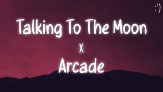 Talking To The Moon X Arcade Lyrics Tiktok Remix Slowed Version 