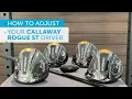How to adjust your CALLAWAY ROGUE ST Driver ALL 2022 MODELS