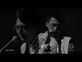 原來她不夠愛我 / 原始心態 / 地球來的人 / 山旮旯（合唱版）-  吳業坤 x 馮允謙