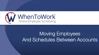 Moving Employees and Schedules Between Accounts