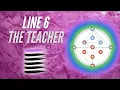 LINE 6 - THE ROLE MODEL TEACHER