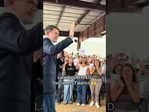 Laredo is HYPED for James Talarico