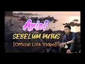 Download Lagu Arief - Sebelum Putus [Official Lirik Video]