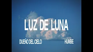 HUMBE - LUZ DE LUNA (Lyric Video)