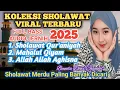 Download Lagu SHOLAWAT MERDU PALING BANYAK DICARI ‼️KOLEKSI SHOLAWAT VIRAL TERBARU 2025
