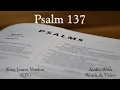 Psalm 137 - King James Version KJV Bible