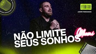 NÃO LIMITE SEUS SONHOS! | ANDRÉ FERNANDES | LAGOINHA MIAMI