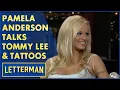 Pamela Anderson Talks Tommy Lee And Tattoos Letterman