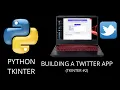 Python Tkinter - Building a Twitter App Tkinter