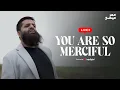 Download Lagu Omar Esa | You Are So Merciful - Livestream