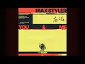 Max Styler - You & Me