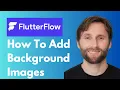 How to Add Background Images in FlutterFlow 2026 Guide