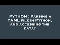 PYTHON Parsing a YAML file in Python and accessing the data