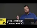 Deep JavaScript Foundations v3 by Kyle Simpson