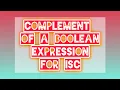COMPLEMENT OF A BOOLEAN EXPRESSION