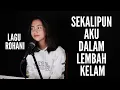 Download Lagu SEKALIPUN AKU DALAM LEMBAH KELAM ( LAGU ROHANI ) - MICHELA THEA COVER