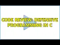 Code Review Defensive programming in C 2 Solutions