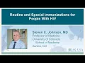 2025 Update on Routine and Special Immunizations for People With HIV
