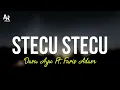 Stecu Stecu - Dara Ayu Ft. Faris Adam (LIRIK)