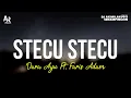Download Lagu Stecu Stecu - Dara Ayu Ft. Faris Adam (LIRIK)