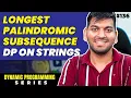 Lecture 136 Longest Palindromic Subsequence DP on Strings