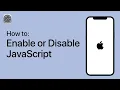 How to Enable or Disable JavaScript on Your iPhone