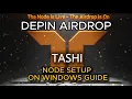 Tashi Network - DePIN Node setup guide for Windows