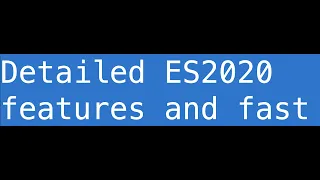 ES2020 Javascript awesome new features BigInt etc