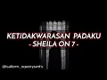 Download Lagu Ketidakwarasan Padaku - Sheila On 7 (video lyrics)