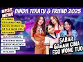 Download Lagu SABAR, EGO WONG TUO Dinda Teratu - GARAM CINA Din Annesia |  Full Album Koplo Viral 2025