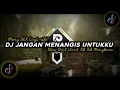 Download Lagu DJ Jangan Menangis Untukku - Luvia Sound Old Mengkane Slow Beat Viral Tik Tok Terbaru 2025!!🎶