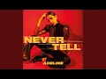 Lagu Never Tell