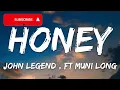 John Legend - Honey (Lyrics) ft. Muni Long