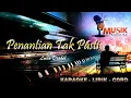 PENANTIAN TAK PASTI (KARAOKE VERSION)