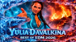 Yulia Davalkina - Best Vocal of EDM 2026 🔥 Лучшая EDM для учёбы, Вокальный, Мелодичный Trance Mix