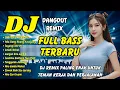 Lagu DJ Dangdut Remix Terbaru 2026 Full Bass 🎶 Kumpulan Lagu Viral TikTok | DJ X PRO
