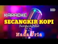 Lagu SECANGKIR KOPI - KARAOKE //NADA PRIA