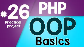 PHP Object Oriented Programming Basics - OOP Practical project Quick programming tutorial