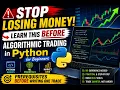 ALGORITHMIC TRADING in Python for Beginners Master Python basics ML essentials and market data
