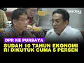 Download Lagu Keras DPR Depan Menkeu Purbaya, Singgung Ekonomi RI Dikutuk Cuma 5% Sejak 10 Tahun Terakhir