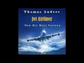 Download Lagu Thomas Anders - Jet Airliner New Hit Maxi Version (re-cut by Manaev)