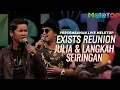 Download Lagu Exists Reunion - Julia \u0026 Langkah Seiringan | Persembahan Live MeleTOP | Nabil \u0026 Mira Filzah